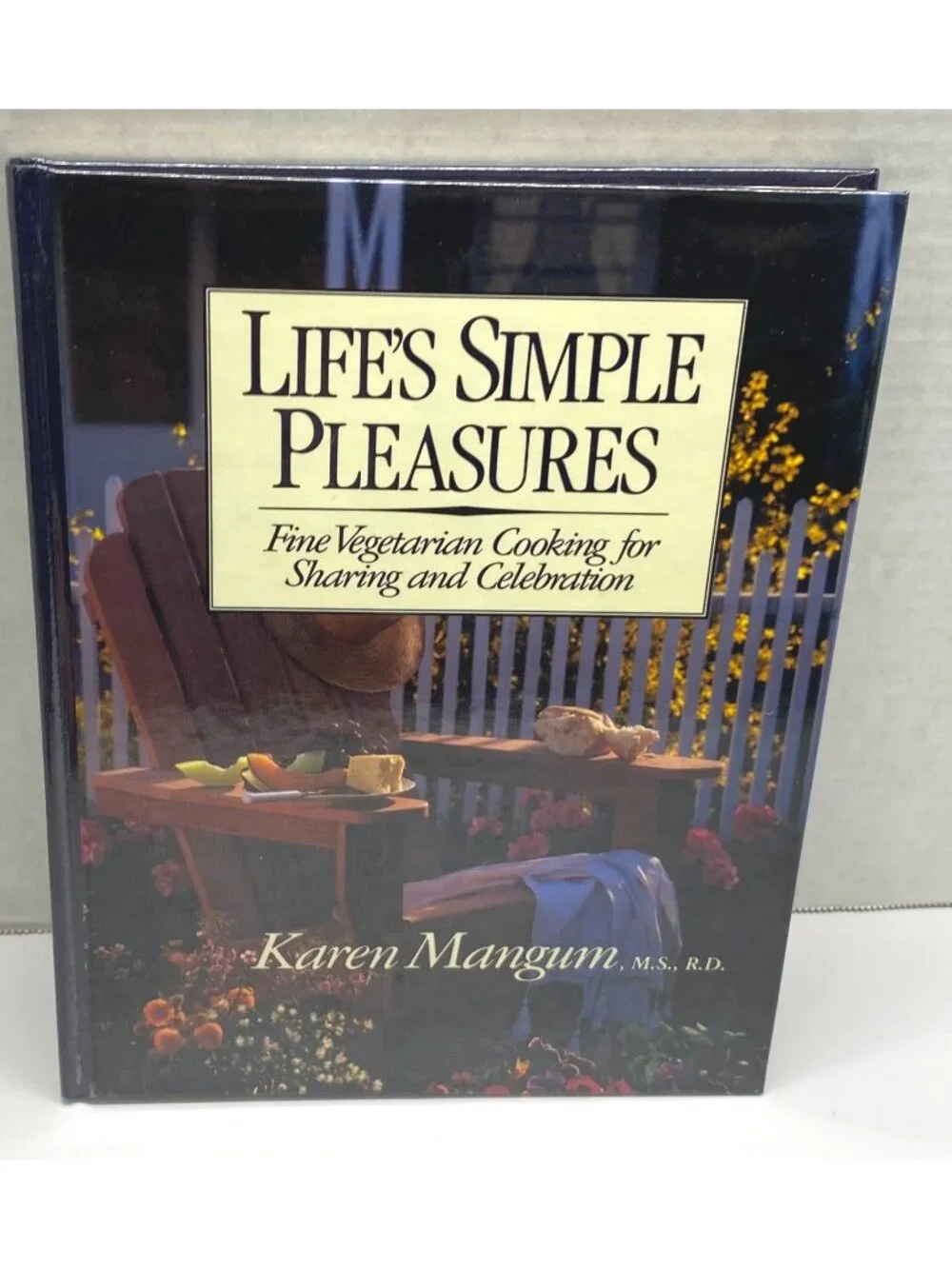 Lifes Simple Pleasures Cookbook Vegetarian Cooking Karen Mangum 1990s Recipes